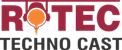 Rotec Techno Cast
